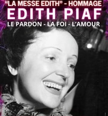 La messe Edith : Hommage à Edith Piaf