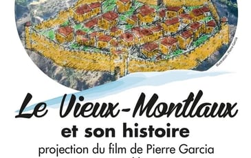 Projection film le Vieux Montlaux et son histoire