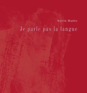 Noëlle Mathis, lecture de « Je parle pas la langue »